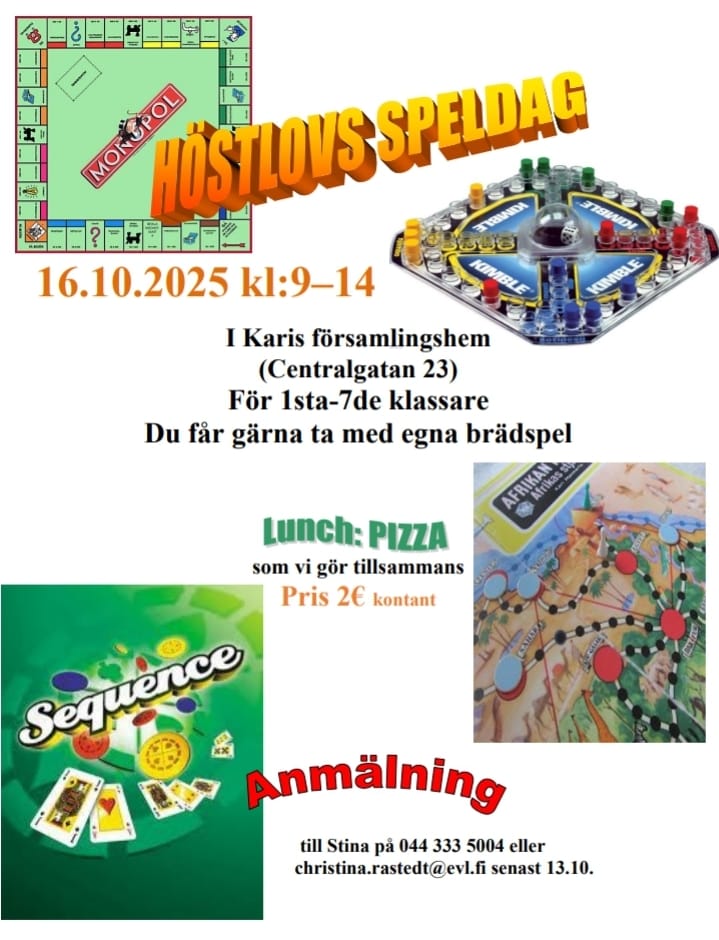 Höstlovs speldag 16.10.2025 kl. 9-14
Karis församlingshem för 1-7de klassare. 
Lunch: Pizza 2€